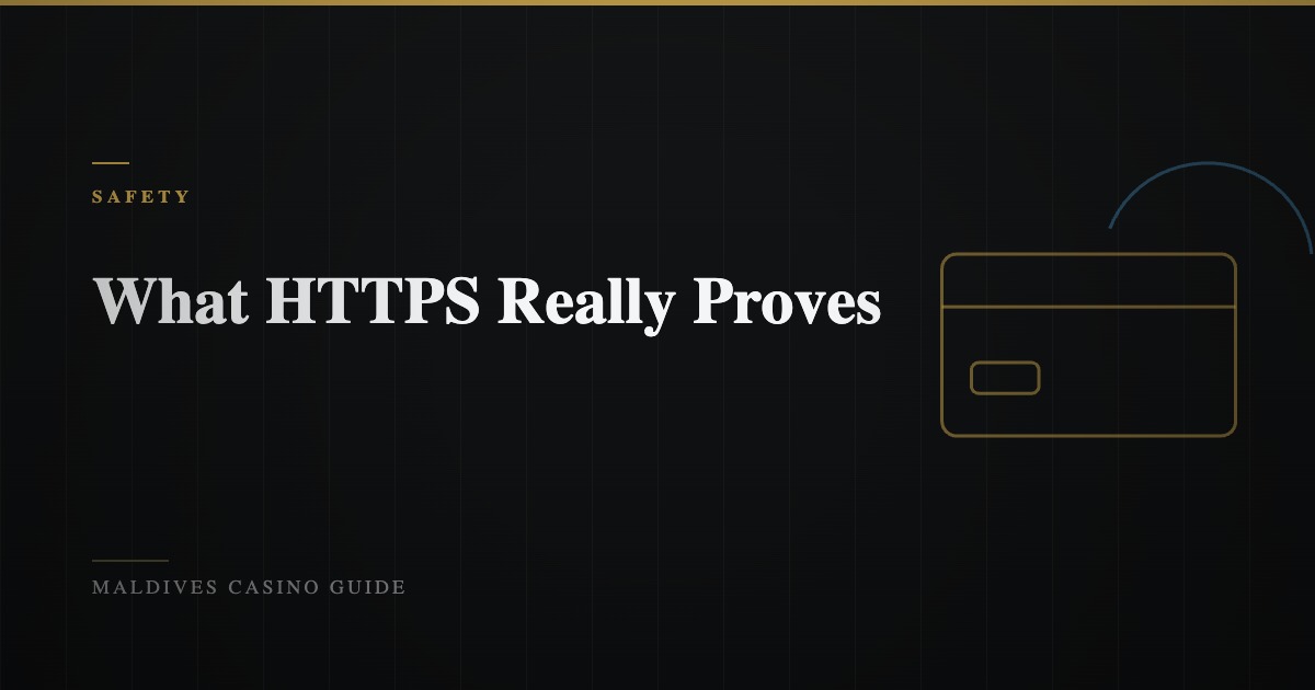 What HTTPS Does and Does Not Prove About an Online Casino